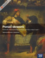 Ponad słowami. Klasa 2, liceum/technikum, część 1. Język polski. Podręcznik. Zakres podst. i rozsz.