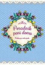 Poradnik pani domu. Praktyczne wskazówki