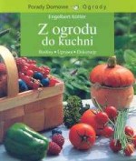 Porady domowe. Z ogrodu do kuchni