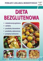 Porady Lekarza Rodzinnego. Dieta Bezglutenowa