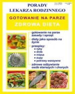 Porady lekarza rodzinnego. Gotowanie na parze. Zdrowa dieta