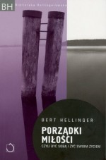 Porządki miłości, czyli być sobą i żyć swoim życiem