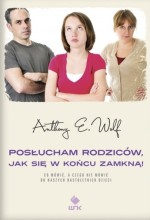 Posłucham rodziców, jak się w końcu zamkną. Co mówić, a czego nie mówić do naszych nastoletnich dzie