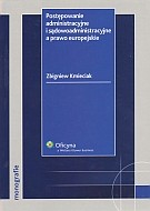 Postępowanie administracyjne i sądowoadmnistracyjne a prawo europejskie