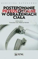 Postępowanie przedszpitalne w obrażeniach ciała