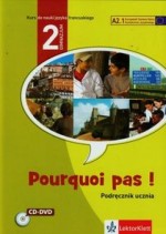 Pourquoi pas! 2 gminazjum. Język francuski. Podręcznik +CD i DVD. Poziom A2.1