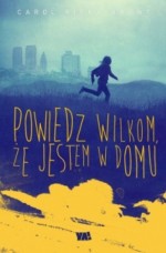 Powiedz wilkom,że jestem w domu