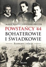 Powstańcy '44 Bohaterowie i świadkowie