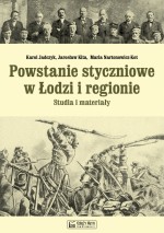 Powstanie styczniowe w Łodzi i regionie. Studia i materiały