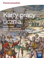 Poznać przeszłość. Europa i Świat. LO. Historia. Karty pracy ucznia