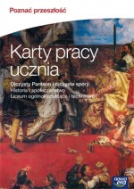 Poznać przeszłość. Ojczysty Panteon i ojczyste spory. Liceum i technikum. Historia. Karty pracy.