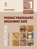 Poznać przeszłość, zrozumieć dziś. Klasa 1, liceum. Historia. Starożytność-średniowiecze