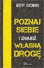 Poznaj siebie i znajdź własną drogę