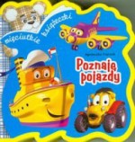 Poznaję pojazdy. Mięciutkie książeczki