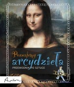 Poznajemy arcydzieła. Przewodnik po sztuce