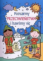 Poznajemy przeciwieństwa i bawimy się