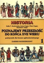 Poznajemy przeszłość do końca XVII wieku. Klasa 1, liceum. Historia. Zakres rozszerzony