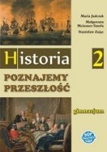 Poznajemy przeszłość. Gimnazjum, część 2. Historia. Podręcznik