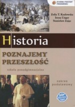 Poznajemy przeszłość. Klasa 1, liceum i technikum. Historia. Podręcznik. Zakres podstawowy