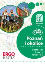 Poznań i okolice. Wycieczki i trasy rowerowe