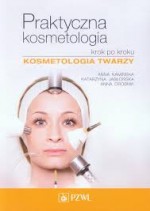 Praktyczna kosmetologia  krok po kroku