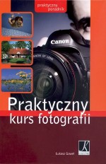 Praktyczny kurs fotografii