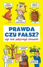 Prawda czy fałsz? Czyli zbiór podejrzanych ciekawostek