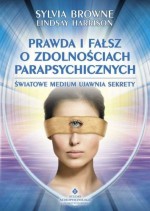 Prawda i Fałsz o Zdolnościach Parapsychicznych