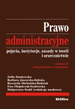 Prawo administracyjne- pojęcia, instytucje, zasady w teorii i orzecznictwie. Wydanie IV