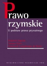 Prawo rzymskie. U podstaw prawa prywatnego