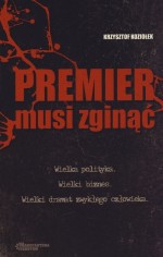 Premier musi zginąć