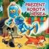 Prezent robota Henia