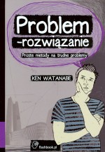 Problem rozwiązanie. Proste metody na trudne problemy