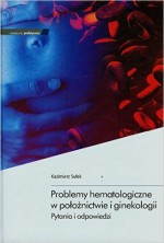 Problemy hematologiczne w poloznictwie i ginekologii