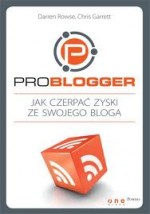 Probloger. Jak czerpać zyski ze swojego bloga