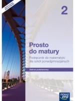 Prosto do matury. Klasa 2 Liceum/Technikum. Matematyka. Podręcznik. Zakres podstawowy