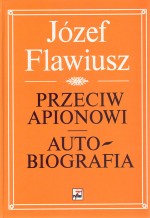 Przeciw Apionowi. Autobiografia