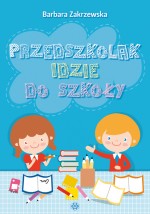 Przedszkolak idzie do szkoły