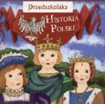 Przedszkolaka historia Polski