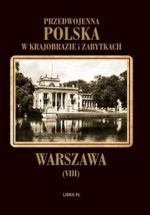 Warszawa Przedwojenna, Polska w krajobrazie i zabytkach