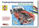 Przekroje klasycznych samochodów. Modele 1960-1990