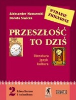 Przeszłość to dziś. Literatura, język, kultura. Klasa 2, liceum, część 1. Język polski.