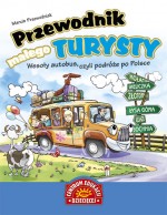 Przewodnik małego turysty. Wesoły autobus, czyli podróże po Polsce