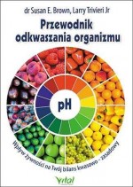 Przewodnik odkwaszania organizmu