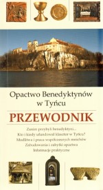 Przewodnik. Opactwo Benedyktynów w Tyńcu