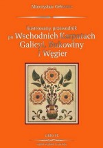 Przewodnik po Wschodnich Karpatach Galicyi, Bukowiny i Węgier