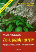 Zioła, jagody i grzyby. Przewodnik