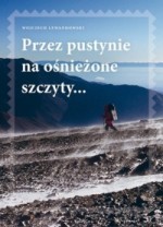 Przez pustynie na ośnieżone szczyty...