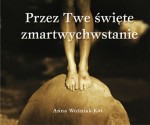 Przez Twe Święte Zmartwychwstanie. Perełka nr 80