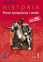 Przez tysiąclecia i wieki. Klasa 1, gimnazjum. Historia. Zeszyt ćwiczeń